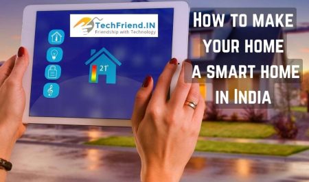 How to make your home a smart home in India? Full guide! - TechFriend.IN