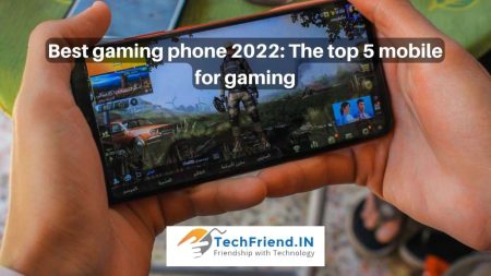 Best gaming phone 2022: the top 5 mobiles for gaming - TechFriend.IN