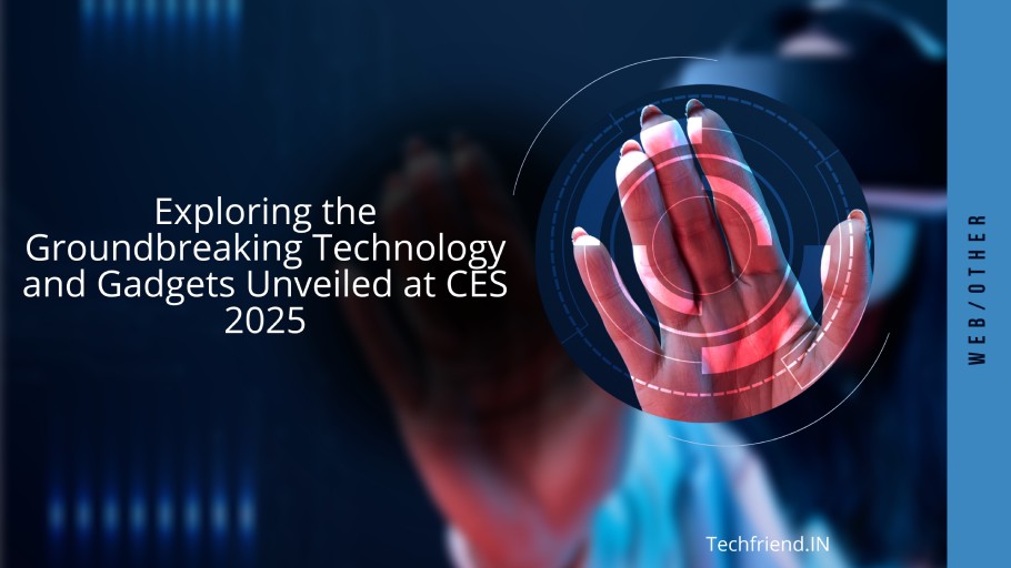 Exploring the Groundbreaking Technology and Gadgets Unveiled at CES 2025