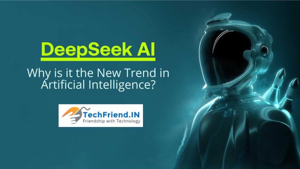 DeepSeek AI- Why is it the New Trend in Artificial Intelligence?