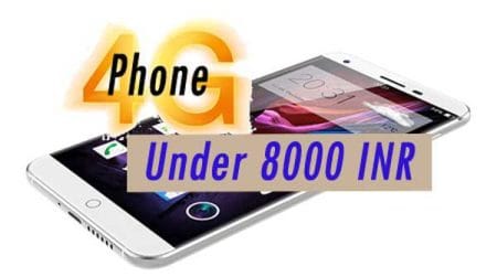 Top 10 4G Smartphone in India under Rs. 8000 - TechFriend.IN